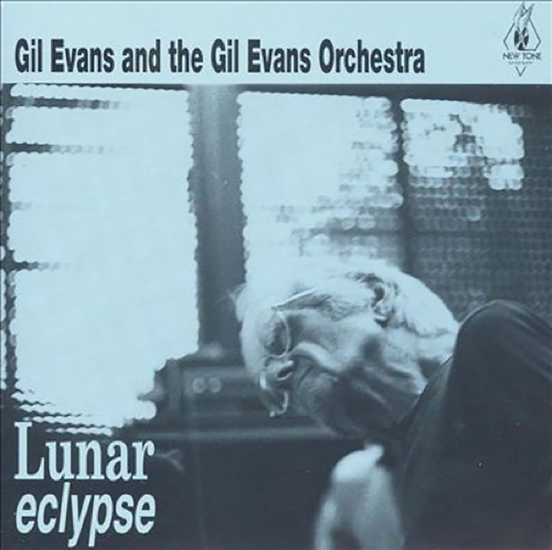 Gil Evans and the GIl Evans Orchestra - Lunar Eclipse