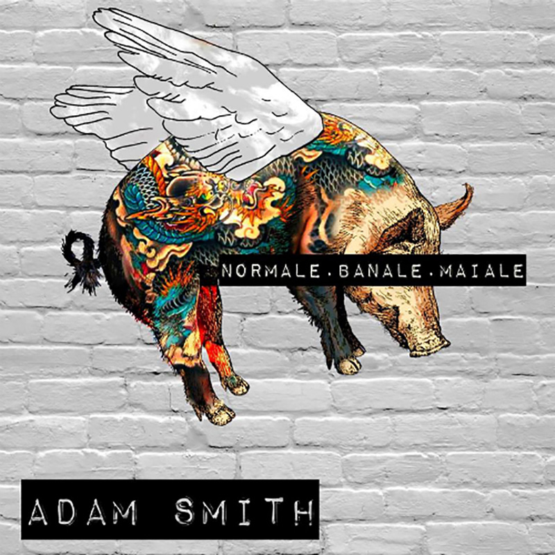 Adam Smith - Normale Banale Maiale