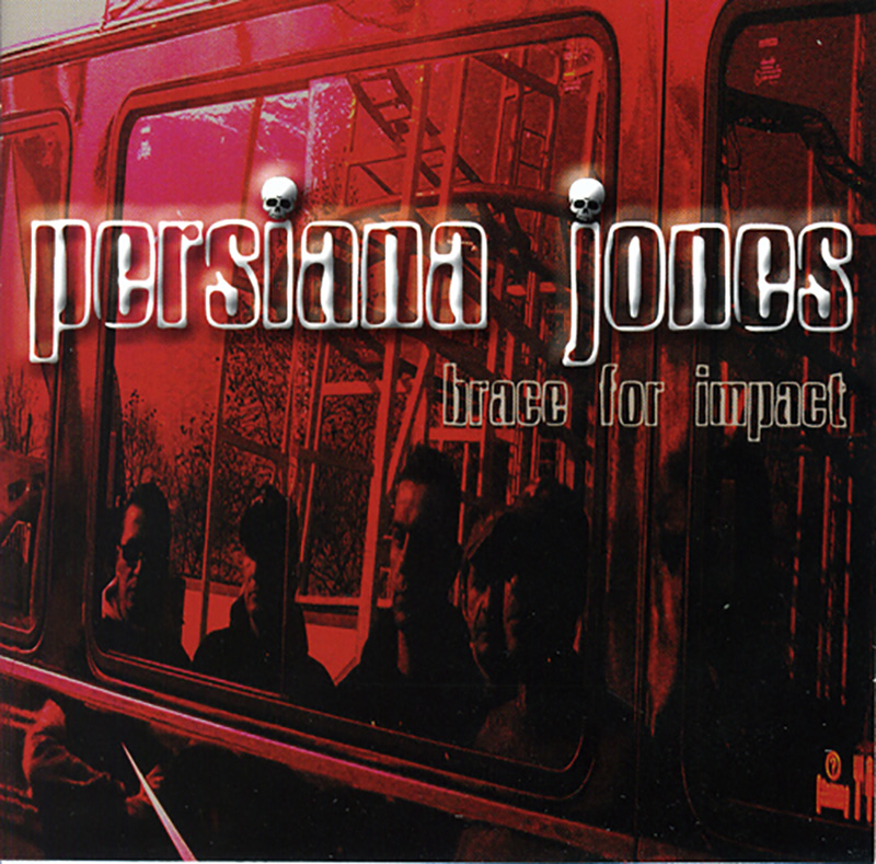Persiana Jones - Brace for impact